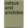 Celsus and Aristides door Onbekend