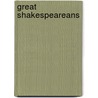 Great Shakespeareans door Onbekend