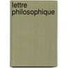 Lettre Philosophique door Onbekend