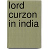 Lord Curzon In India door Onbekend