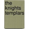 The Knights Templars by Unknown