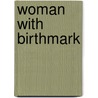 Woman With Birthmark door Onbekend