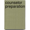 Counselor Preparation door Onbekend