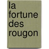 La Fortune Des Rougon door Onbekend