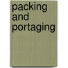 Packing And Portaging door Onbekend