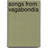 Songs from Vagabondia door Onbekend