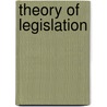 Theory of Legislation door Onbekend