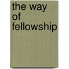 the Way of Fellowship door Onbekend