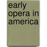 Early Opera in America by Unknown
