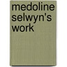 Medoline Selwyn's Work by Unknown