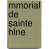 Mmorial de Sainte Hlne by Unknown