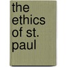 The Ethics Of St. Paul door Onbekend