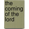 the Coming of the Lord by Unknown