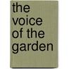 the Voice of the Garden by Unknown