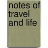 Notes of Travel and Life door Onbekend