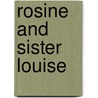 Rosine and Sister Louise door Onbekend