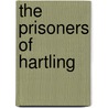 The Prisoners Of Hartling by Unknown