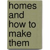 Homes and How to Make Them door Onbekend