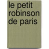 Le Petit Robinson De Paris door Onbekend