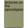 Lectures On The Apocalypse door Onbekend