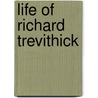 Life Of Richard Trevithick door Onbekend