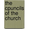 The Cpuncils Of The Church door Onbekend