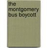 The Montgomery Bus Boycott door Onbekend