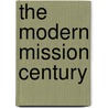 the Modern Mission Century door Onbekend
