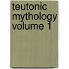 Teutonic Mythology Volume 1 door Onbekend