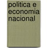 Politica E Economia Nacional door Onbekend