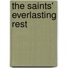 The Saints' Everlasting Rest by Unknown