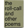 The Roll-Call And Other Poems door Onbekend