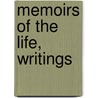 Memoirs of the Life, Writings door Onbekend