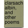 Clarsach Albin, and Other Poems door Onbekend