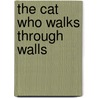 The Cat Who Walks Through Walls by Unknown