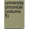 University Chronicle (Volume 5) by Unknown