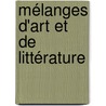 Mélanges D'Art Et De Littérature by Unknown
