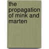 the Propagation of Mink and Marten door Onbekend
