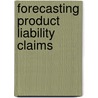Forecasting Product Liability Claims by Unknown