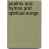 Psalms and Hymns and Spiritual Songs by Unknown
