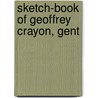 Sketch-Book of Geoffrey Crayon, Gent by Unknown