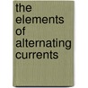 The Elements Of Alternating Currents door Onbekend