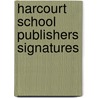 Harcourt School Publishers Signatures door Onbekend