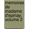 Memoires De Madame D'Epinay, Volume 2 door Onbekend