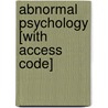 Abnormal Psychology [With Access Code] door Onbekend