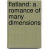 Flatland: a romance of many dimensions door Onbekend