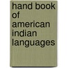 Hand Book of American Indian Languages door Onbekend