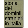 Storia del Dominii Stranieri in Italia door Onbekend