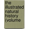 The Illustrated Natural History (Volume door Onbekend