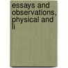Essays And Observations, Physical And Li door Onbekend